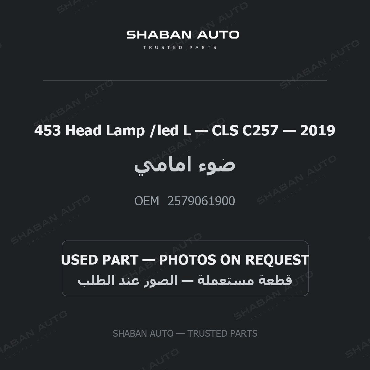 453 Head Lamp /led L for Mercedes CLS C257 - 2019